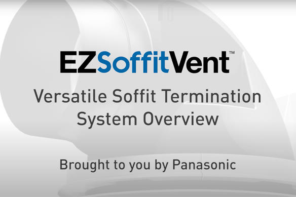 EZ Soffit Vent™ Overview - Brought to You by Panasonic Image