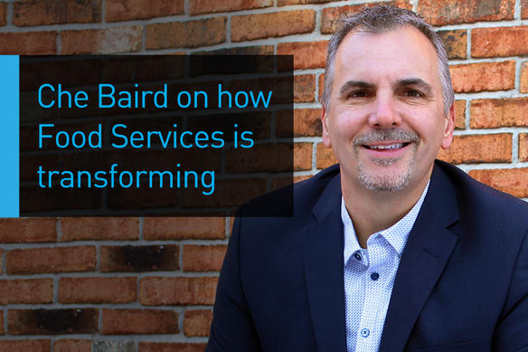 Che Baird on how Food Services is transforming