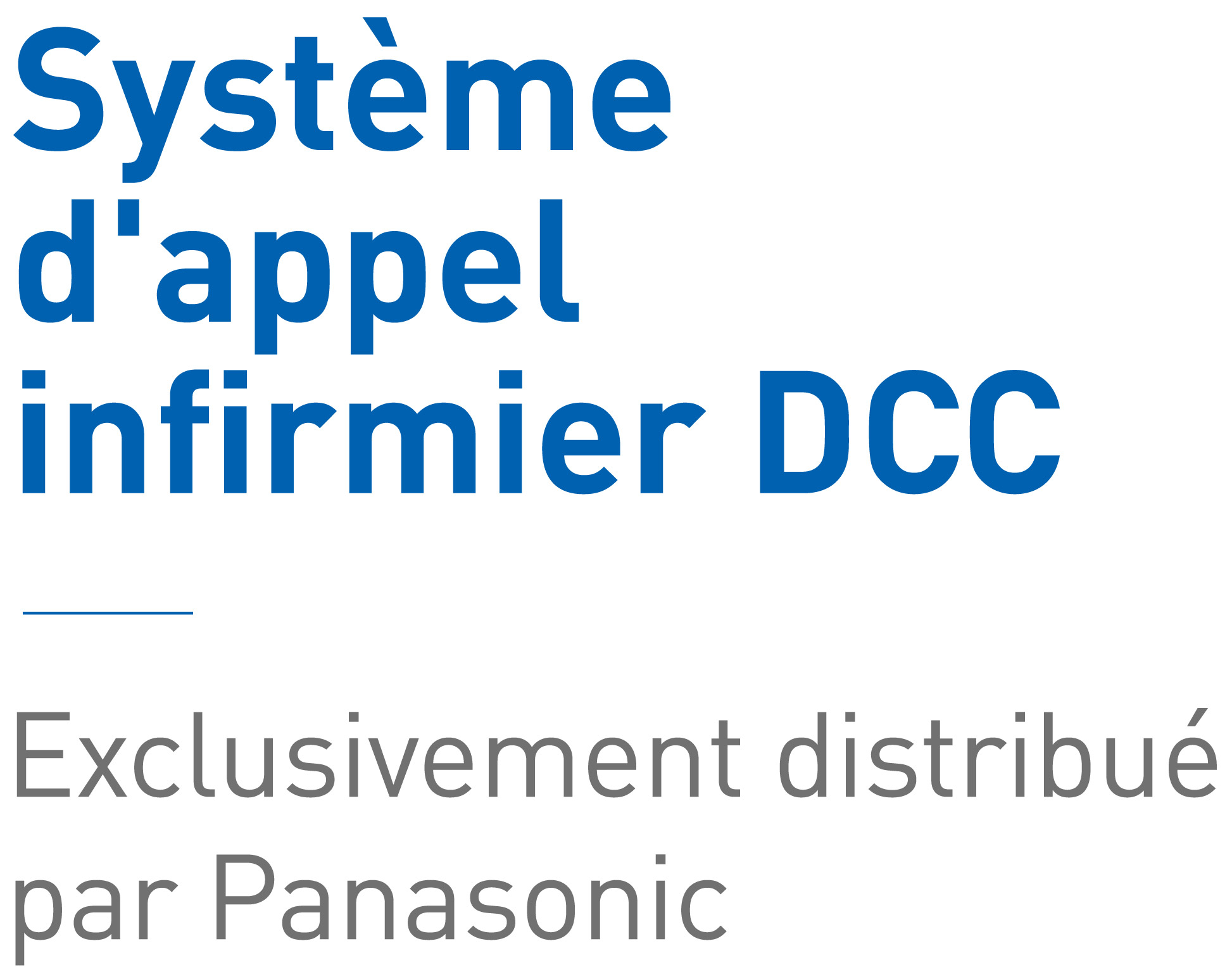 Système d'appel infirmier DCC - Exclusivement distribué par Panasonic