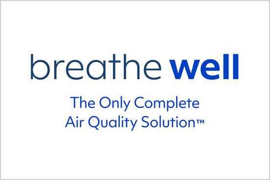 breathe well, the only complete air quality solution™