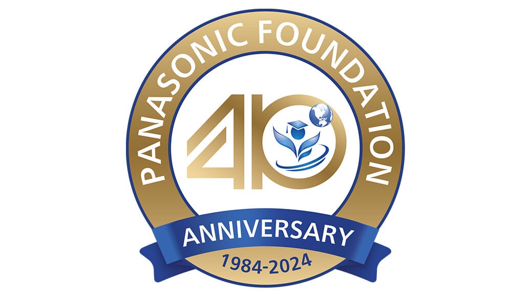 Panasonic Foundation's 40th Anniversary: 1984-2024
