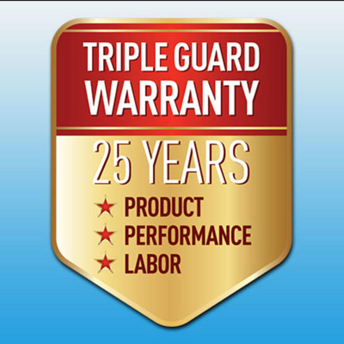 TripleGuard Warranty - 25 Years Product, Performance & Labor